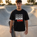 Черна OVERSIZED тениска „AGAIN AGAIN AGAIN GAIN“ — noDRAMA